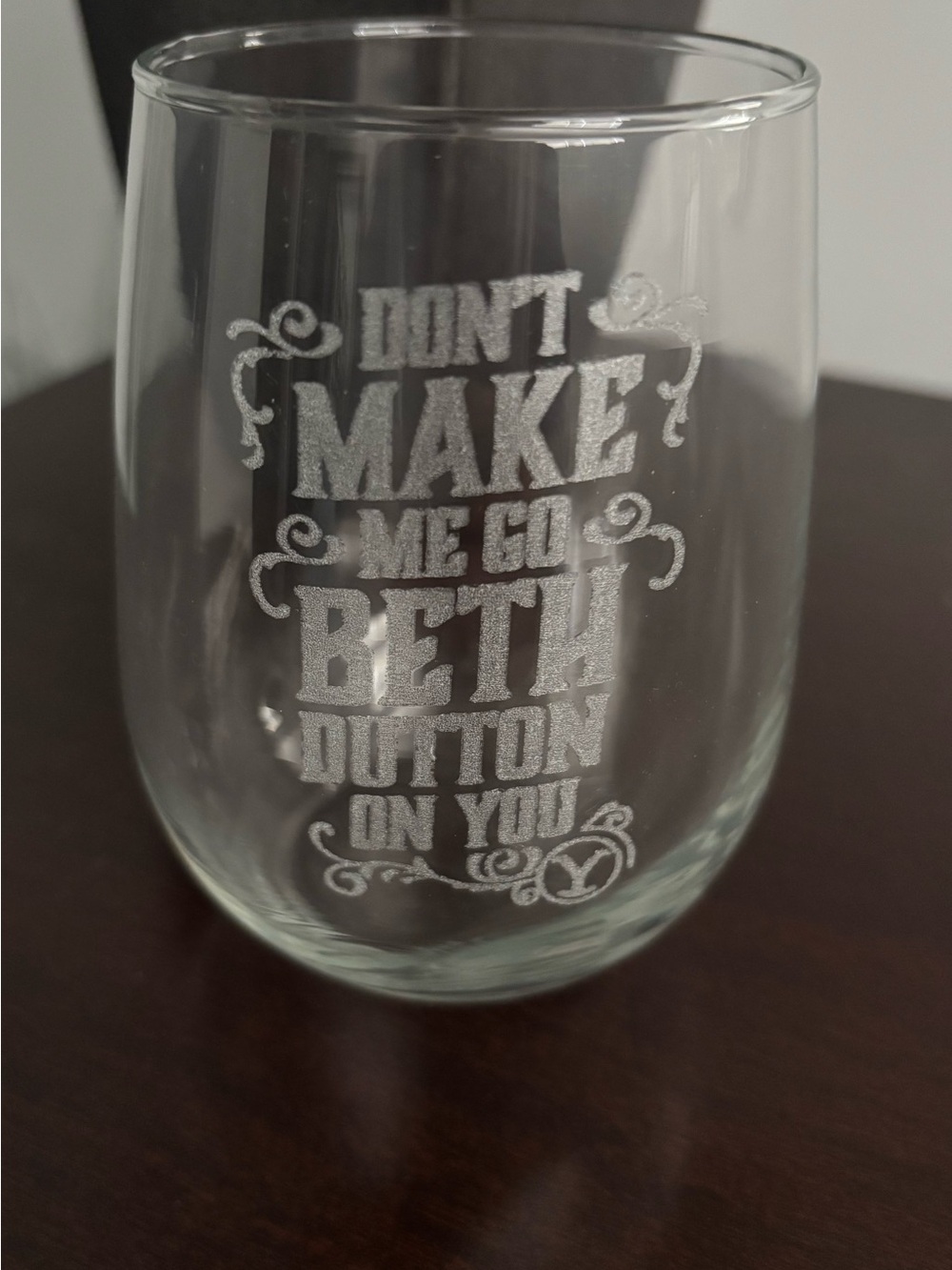 Yellowstone Beth Dutton Engraved Stemless Wine Glass - Clear